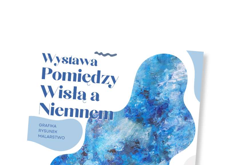 Wystawa „Pomiędzy Wisłą a Niemnem”