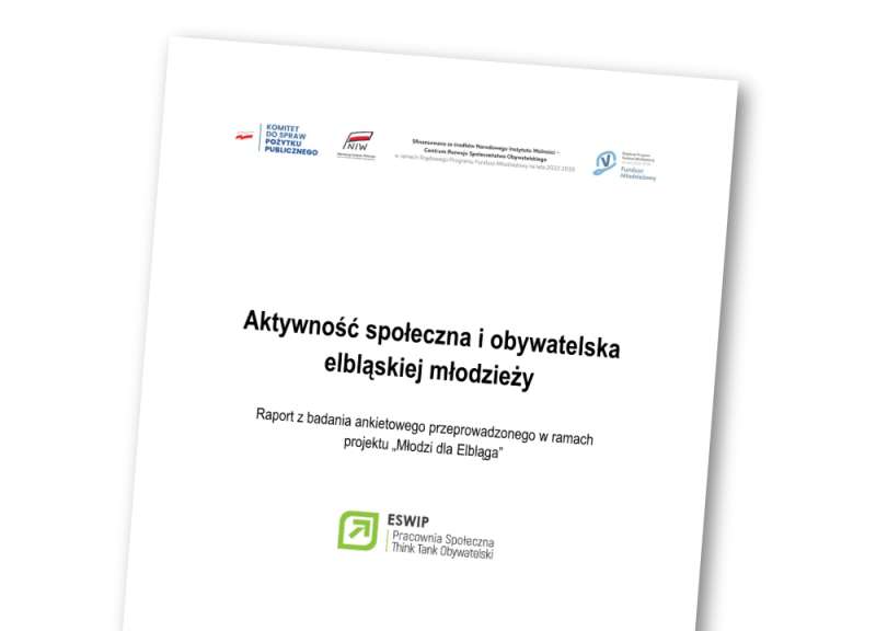 Aktywność społeczna i obywatelska elbląskiej młodzieży - raport z badania